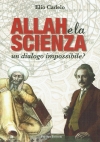 Allah e la scienza un dialogo impossibile?