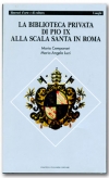 Biblioteca privata di Pio IX alla Scala Santa in Roma