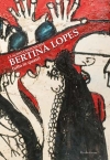 Bertina Lopes. Tutto (o quasi)