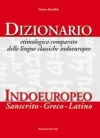 Dizionario Indoeuropeo (sanscrito - greco - latino)