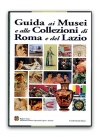 Guida ai Musei e alle Collezioni di Roma e del Lazio