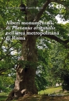 Alberi monumentali di Platanus orientalis nell'area metropolitana di Roma