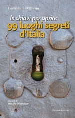 I 99 luoghi segreti d'Italia, dalle meridiane alle cripte - 
