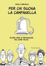 Per chi suona la campanella. La suola italiana vista attraverso i professori - http://inoltreilblog.wordpress.com/2013/0