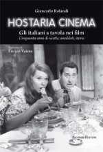 Hostaria cinema di Giancarlo Rolandi. Gli italiani a tavola nei film - http://www.artapartofculture.net/2013/03/13/hosta